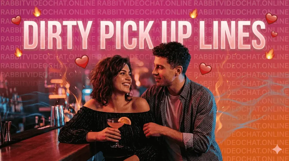 Dirty Pick Up Lines: 150+ Best Dirty Pickup Lines, Freaky Rizz and Sexy Lines That Will Drive Them 2026 🔥